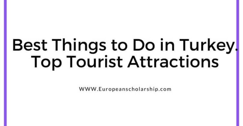 Things to do in Turkey-Top Attractions In Turkey