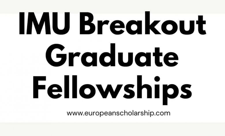 IMU Breakout Graduate Fellowships 2022