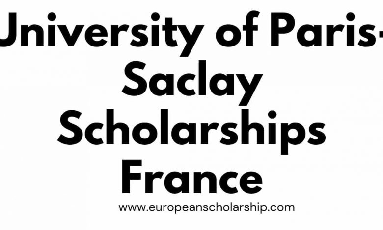 University of Paris-Saclay Scholarships