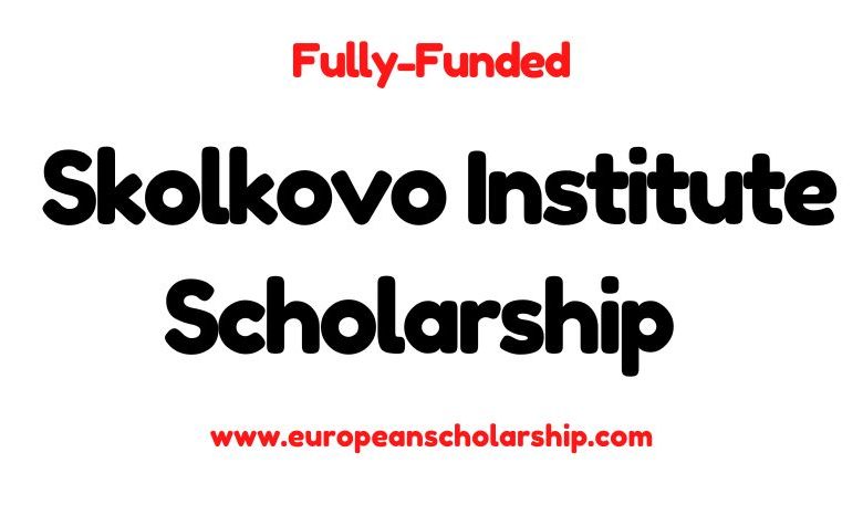 Skolkovo Institute Scholarship 2023-2024