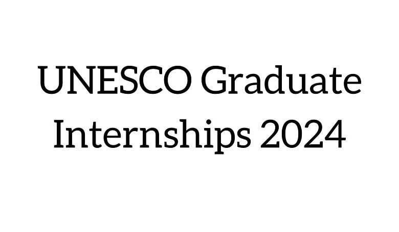 UNESCO Graduate Internships 2024